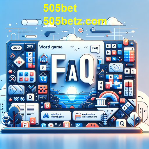 Descubra a Categoria 'FAQ' no 505bet: Sua Fonte de Informação de Jogos de Palavras